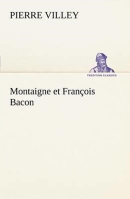 Villey - Montaigne et Franois Bacon - New paperback or softback - 52 - X555z