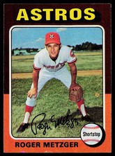 1975 Topps SET-BREAK #541 Roger Metzger EX or Better, (HUCK'S)