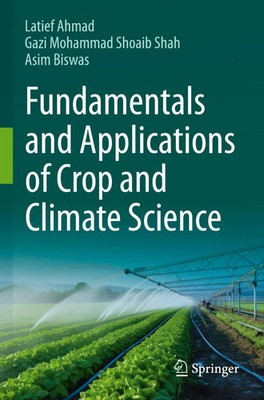 Latief Ahmad (u. a.) | Fundamentals and Applications of Crop and Climate Science
