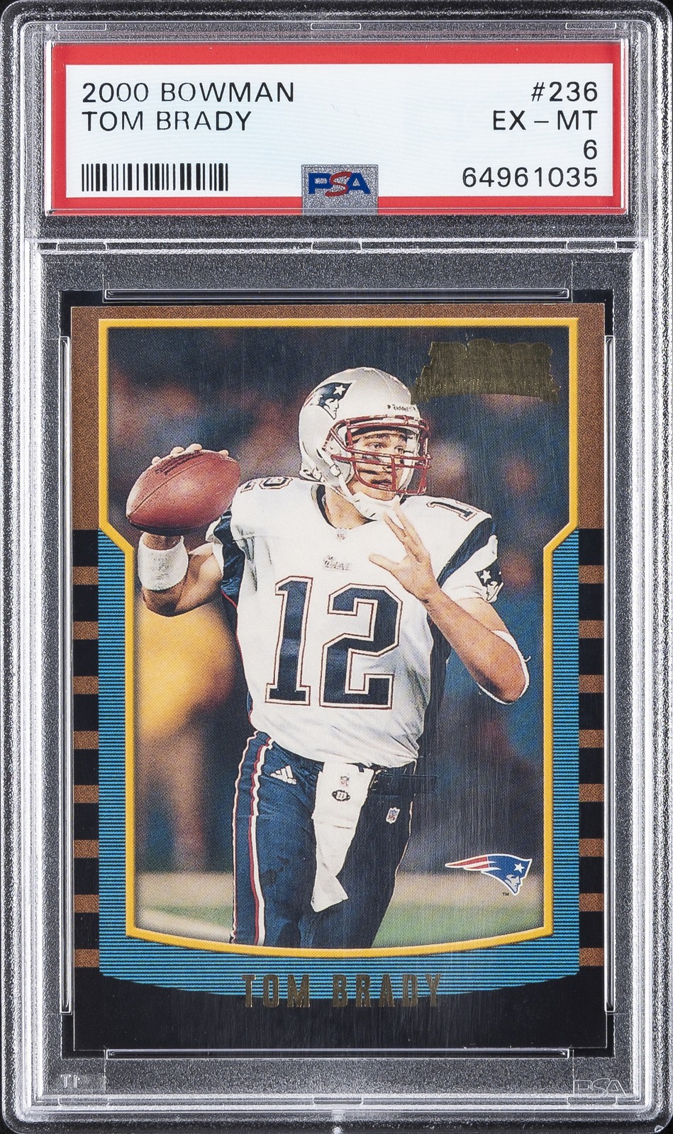 2000 BOWMAN #236 TOM BRADY ROOKIE RC PSA 6
