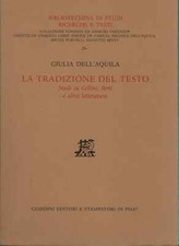 La tradizione del testo - Giulia dell'Aquila (Giardini Editori e Stampatori)