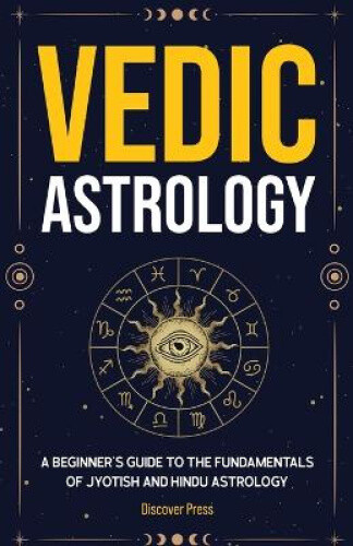 Thumbnail - Vedic Astrology: A Beginner's Guide To The Fundamentals Of Jyotish And