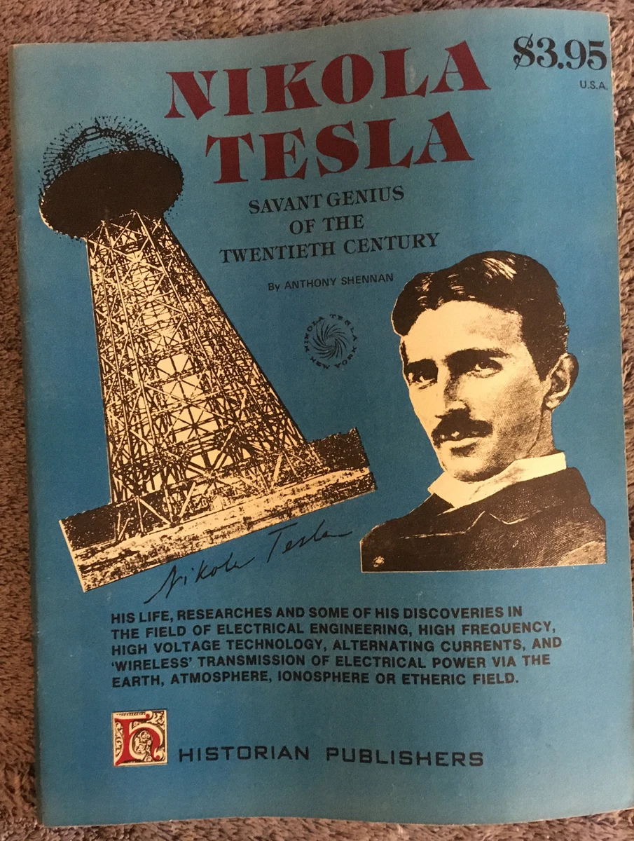 NIKOLA TESLA SAVANT GENIUS OF THE TWENTIETH CENTURY ANTHONY