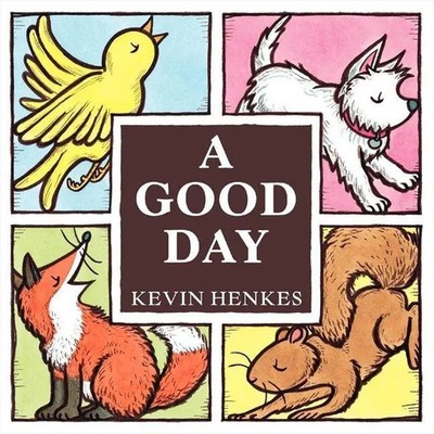 Kevin Henkes | A Good Day | Buch | Englisch (2014) | Greenwillow Books