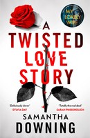 Samantha Downing | A Twisted Love Story | Buch | Englisch (2023) | Gebunden