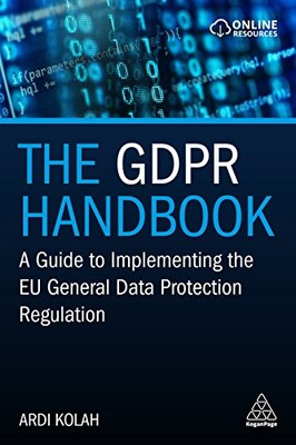 The GDPR Handbook: A Guide to Implementing the EU General Data P