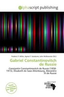 Frederic P. Miller (U. A.) | Gabriel Constantinovitch De Russie | Taschenbuch