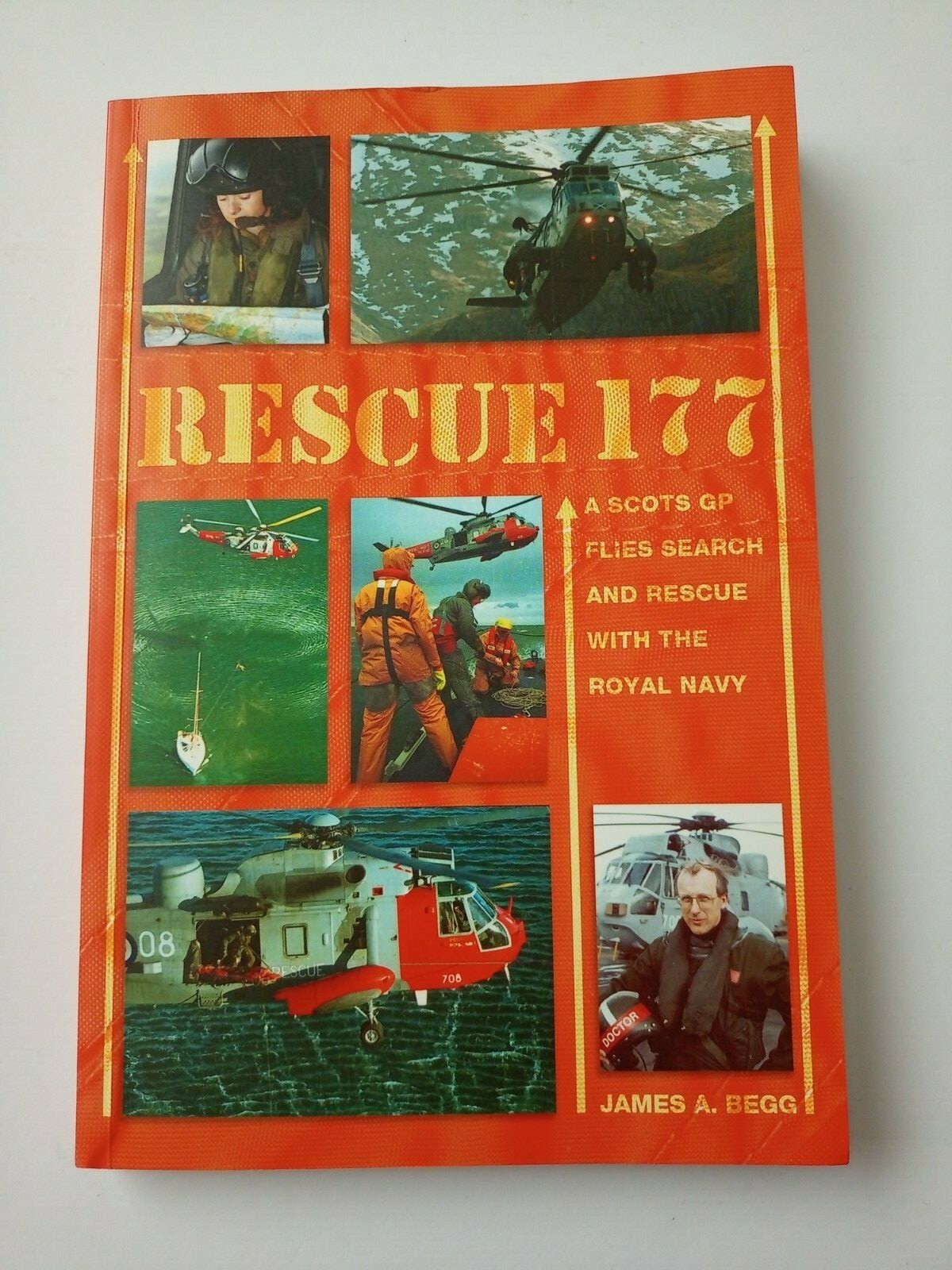Rescue 177 Scots GP Flies Search / Rescue Royal Navy James Begg Paperback Signed