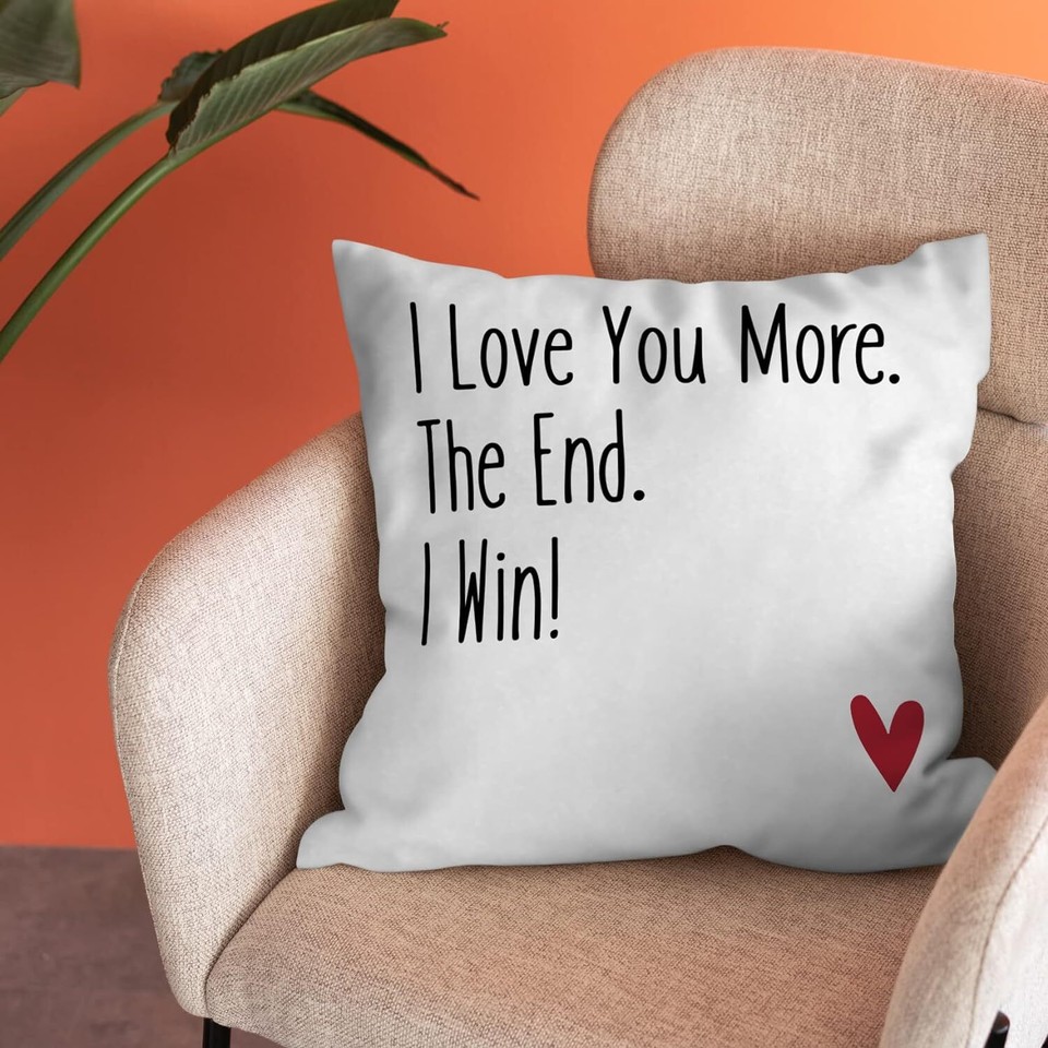 I Love You More The End I Win Throw Pillow Cover, Quotes Decorative