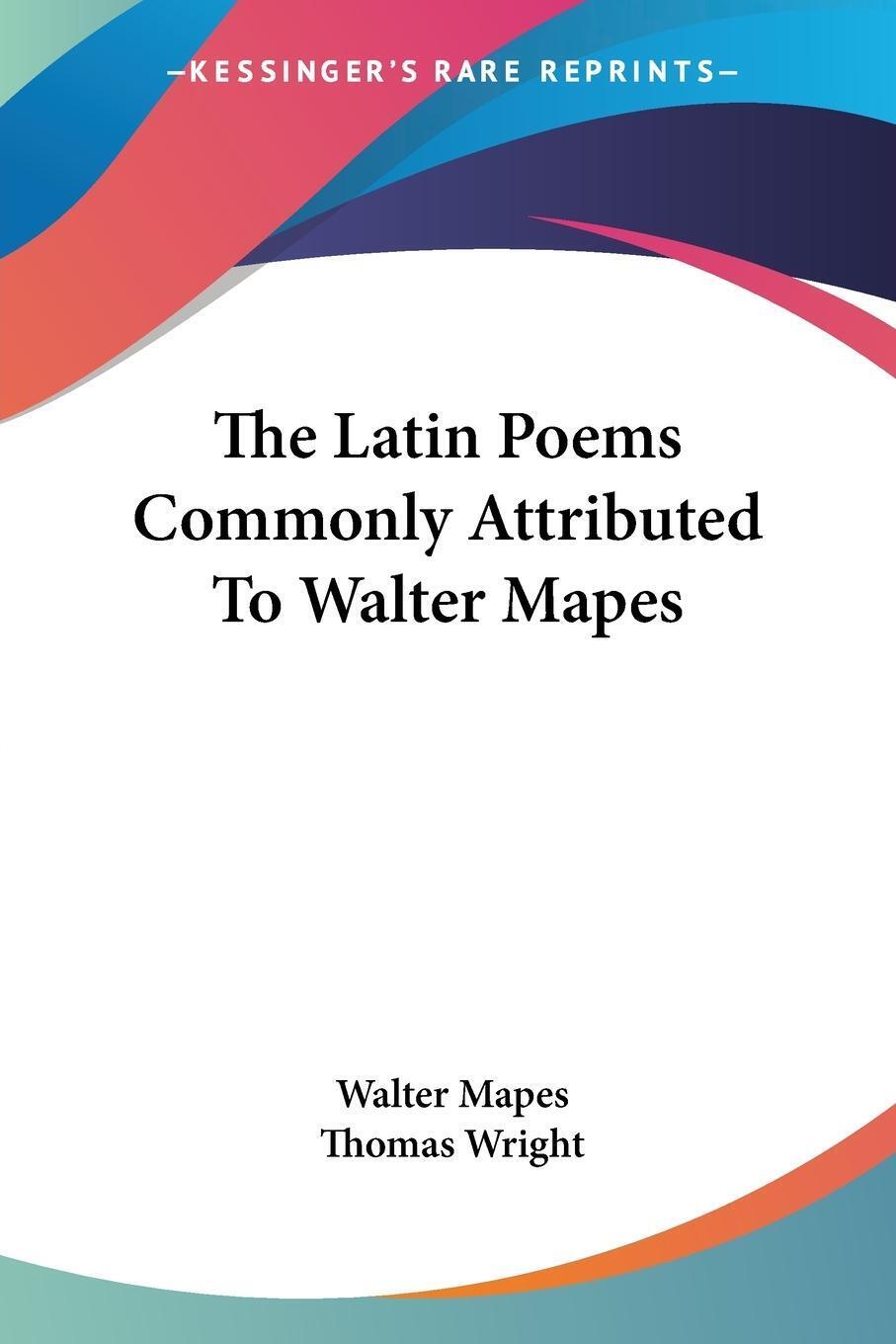 The Latin Poems Commonly Attributed To Walter Mapes | Walter Mapes |
