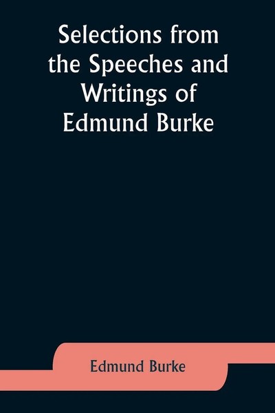 Selections From The Speeches And Writings Of Edmund Burke | Edmund Burke | Buch-image