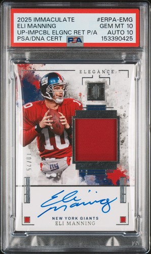 2025 PANINI IMMACULATE COLLECTION UPDATE ELI MANNING 10/25 PSA 10 DNA AUTO 10