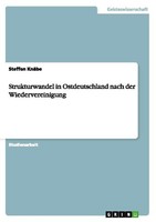 Strukturwandel In Ostdeutschland Nach Der Wiedervereinigung Steffen KnäBe