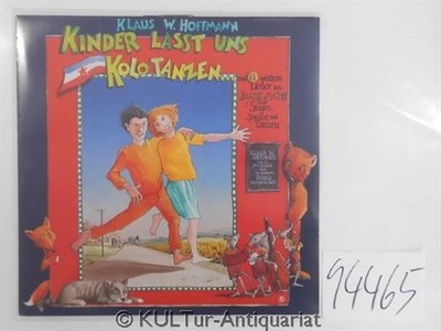 Kinder lasst uns Kolo tanzen [Vinyl-LP]. Hoffmann, Klaus W.: