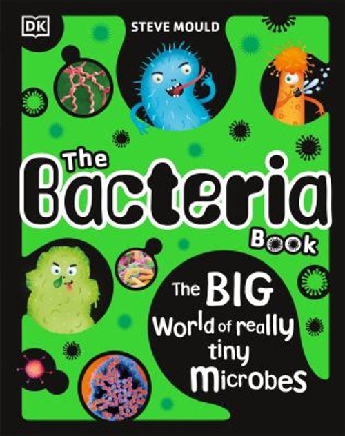 The Bacteria Book : Gross Germs, Vile Viruses and Funky Fungi SteFree US Delivery | ISBN:0744080320