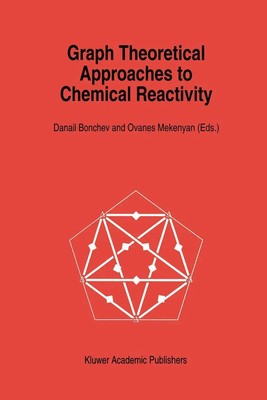 Danail D. Bonchev (u. a.) | Graph Theoretical Approaches to Chemical Reactivity