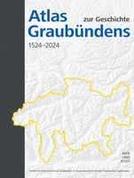 Atlas Zur Geschichte GraubüNdens 1524-2024 GraubüNden (U. A.) Taschenbuch 256 S.