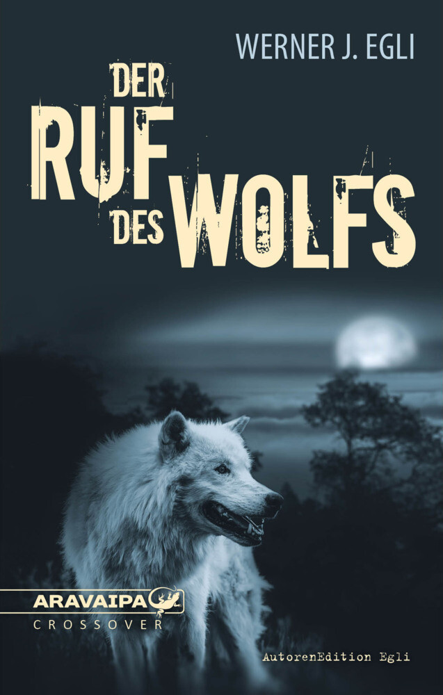 Thumbnail - Werner J. Egli | Der Ruf Des Wolfs | Taschenbuch | Deutsch (2019) |