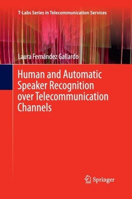 Fernndez Gallardo - Human and Automatic Speaker Recognition over Tele - X555z