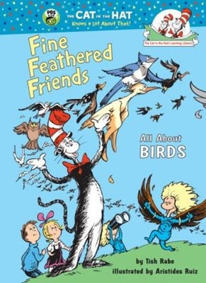 Fine Feathered Friends : All about Birds Hardcover Tish Rabe