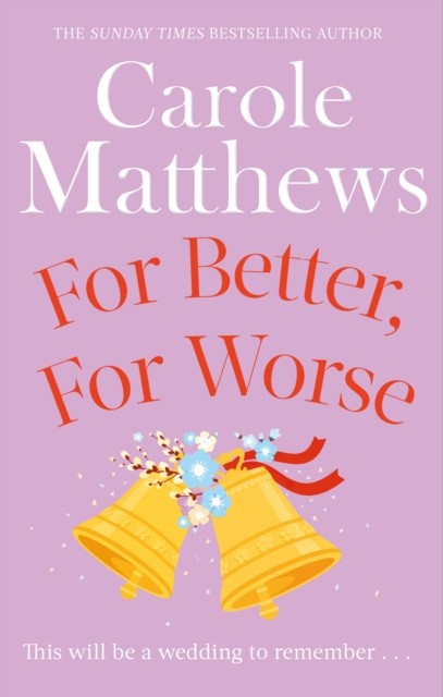 For Better, For Worse by Carole Matthews (Paperback Book)