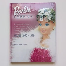 HTF SIGNED By Author, Barbie Doll Fashion Volume 3 : 1975-1979 Hardcover Book