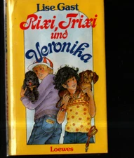 (b96821b2)   Gast Rixi, Trixi und Veronika, Loewes, 138 Seiten, Bilder