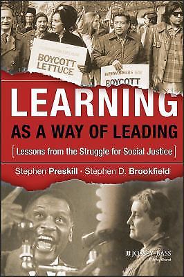 Learning as a Way of Leading: Lessons from the Struggle for Social Justice [ har