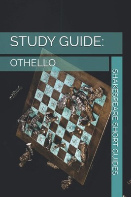 Study Guide: Othello - Analysis Notes & Essays (Shakespeare Short