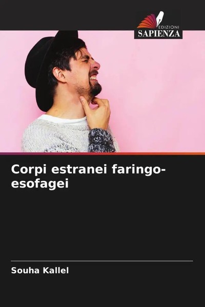 Corpi Estranei Faringo-Esofagei Souha Kallel Taschenbuch Italienisch 2022-image