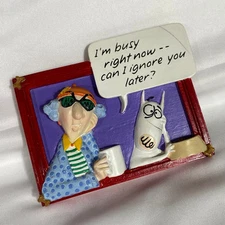 MAXINE Floyd Dog Magnet J Wagner Funny Ignore you Later Busy Right Now gift joke