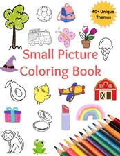 Small Picture Coloring Book: A Simple, Easy Fun Book for...