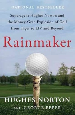 Rainmaker: Superagent Hughes - Hardcover, by Norton Hughes; Peper - Very Good b