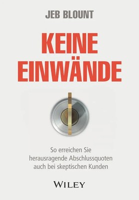 Keine Einwände | Jeb Blount | Deutsch | Buch | 208 S. | 2021 | Wiley-VCH GmbH