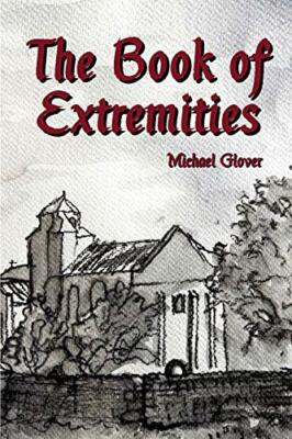 The Book of Extremities - Michael Glover - Paperback - New