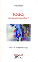 Jonas Siliadin | Togo, DéMocratie Impossible ? | Taschenbuch | FranzöSisch
