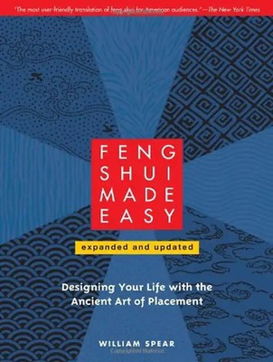 Feng Shui Made Easy, Revised Edition: Designing Your Life with the Ancient Art o
