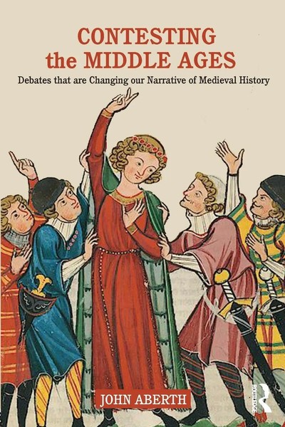 John Aberth | Contesting The Middle Ages | Taschenbuch | Englisch (2018)-image