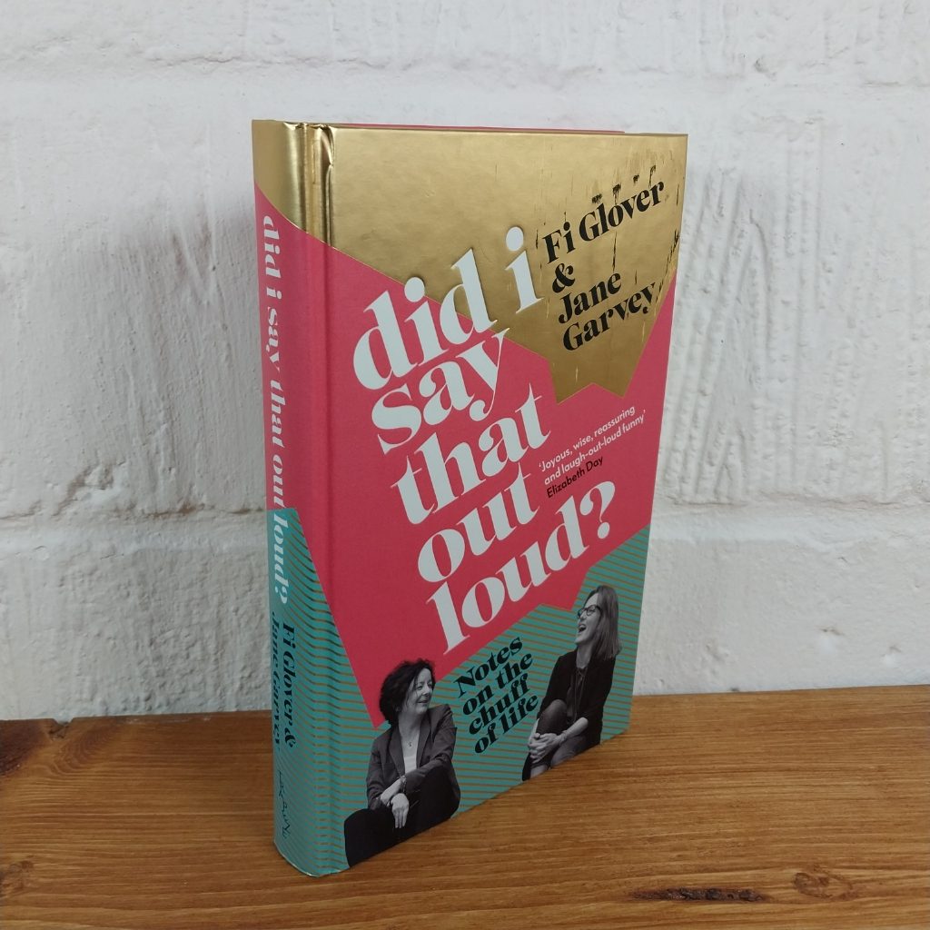 Did I Say That Out Loud?: Notes on the Chuff of Life by Jane Garvey, Fi ...