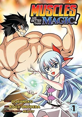Muscles are Better Than Magic! (Manga) Vol. 1, Doraneko