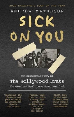 Sick On You | The Disastrous Story of The Hollywood Brats | Andrew Matheson