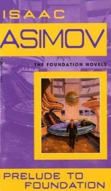 Prelude to Foundation: Isaac Asimov  von Isaac Asimov | Buch | Zustand gut