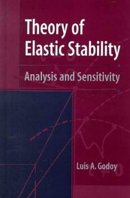 Theory of Elastic Stability: Analysis and Sensitivity by 