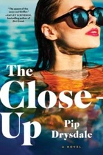 The Close-Up - Hardcover By Drysdale, Pip - GOOD