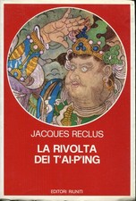 La rivolta dei T'ai-p'ing : 1851-1864 : prologo della rivoluzione cinese