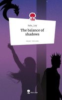 The Balance Of Shadows. Life Is A Story - Story.One Sasa_Loy