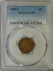 1908 S Indian cent, PCGS AU  53