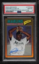2023 Archives 1977 Fan Favorite Gold Foil 42/50 Dontrelle Willis PSA 8 Auto 0e2x