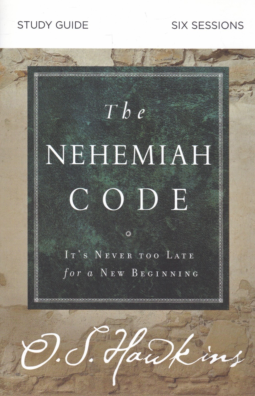 The Nehemiah Code Study Guide: It's Never Too Late for a New Beginning Book New
