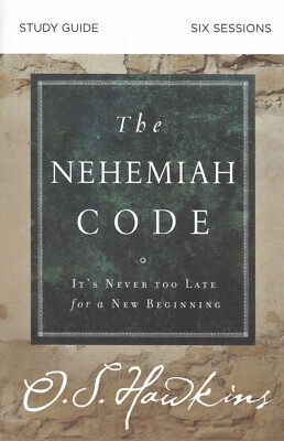 The Nehemiah Code Study Guide: It's Never Too Late for a New Beginning Book New